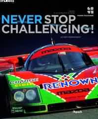 BOOK "Mazda à la conquête LE MANS NEVER STOP CHALLENGING" P. Dieudonné (270 x 321mm) 348 pages VF