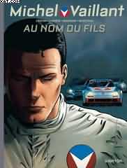 MICHEL VAILLANT "AU NOM DU FILS" (GRATON-LAPIERE-BOURGNE-BENETEAU) TOME 1 (FRENCH)