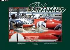 PILOTES DES SIXTIES /SERGE DUBOIS /192 PAGES +/500 PICS /PREFACE PAR PESCAROLO /HARD COVER / FR